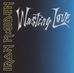 Iron Maiden (UK-1) : Wasting Love (Promos)